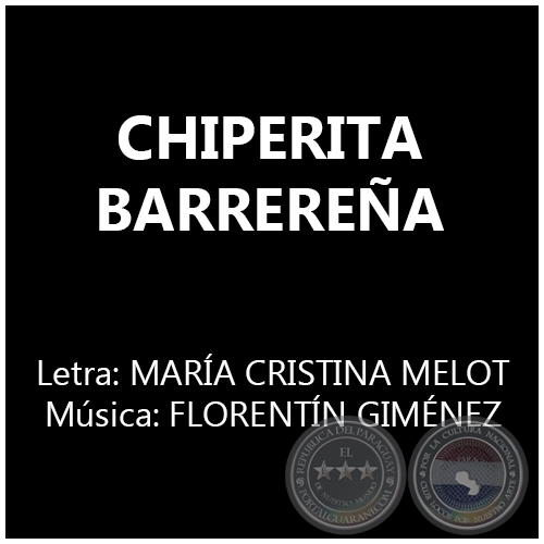 CHIPERITA BARREREÑA - Música: FLORENTÍN GIMÉNEZ